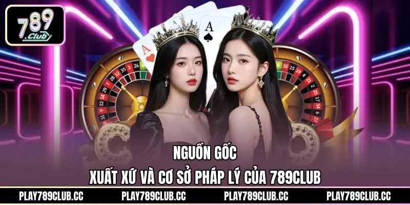 Hồ sơ pháp lý quốc tế chuẩn xác của cổng game 789Club